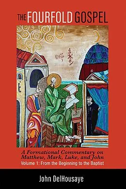 E-Book (epub) The Fourfold Gospel, Volume 1 von John Delhousaye