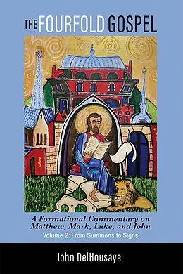 E-Book (epub) The Fourfold Gospel, Volume 2 von John Delhousaye