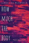 E-Book (pdf) How Much the Body von Linda Lee McDonald