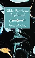 E-Book (pdf) Bible Problems Explained von James M. Gray