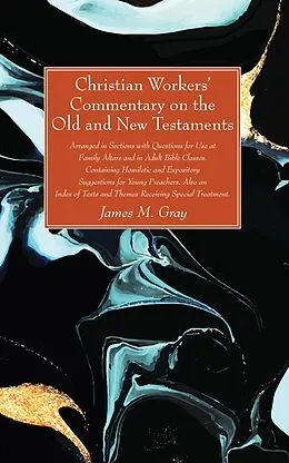 E-Book (pdf) Christian Workers' Commentary on the Old and New Testaments von James M. Gray