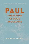 E-Book (epub) Paul, Theologian of God's Apocalypse von Martinus C. De Boer