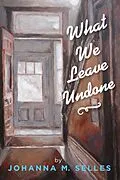 E-Book (epub) What We Leave Undone von Johanna M. Selles
