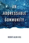 E-Book (pdf) An Addressable Community von Robert Allan Hill