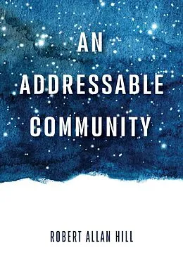 E-Book (pdf) An Addressable Community von Robert Allan Hill