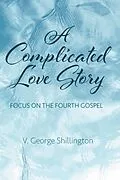ePUB A Complicated Love Story von V. George Shillington