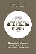 E-Book (epub) Greek Pedagogy in Crisis von David R. Miller