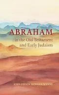 E-Book (epub) Abraham in the Old Testament and Early Judaism von John Eifion Morgan-Wynne