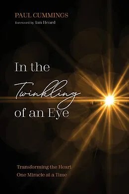 E-Book (epub) In the Twinkling of an Eye von Paul Cummings