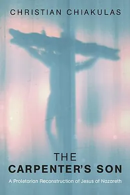 E-Book (epub) The Carpenter's Son von Christian Chiakulas