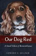 E-Book (epub) Our Dog Red von Edward C. Sellner