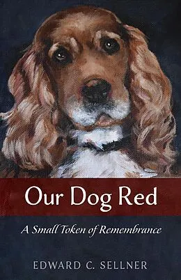 E-Book (epub) Our Dog Red von Edward C. Sellner