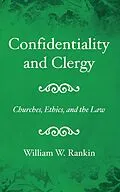 E-Book (pdf) Confidentiality and Clergy von William W. Rankin