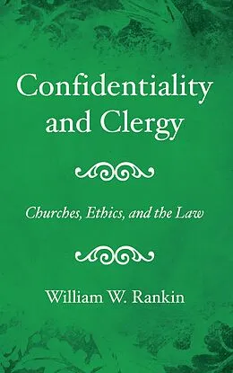 E-Book (pdf) Confidentiality and Clergy von William W. Rankin