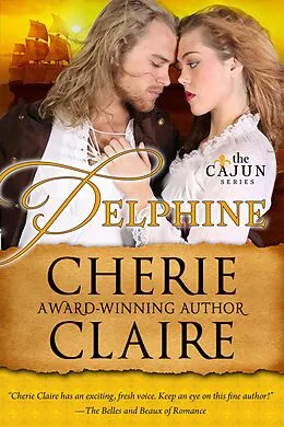 E-Book (epub) Delphine (The Cajun Series, #4) von Cherie Claire