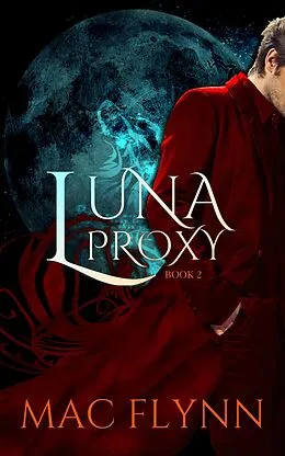 E-Book (epub) Luna Proxy #2 (Werewolf Shifter Romance) von Mac Flynn