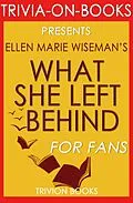 E-Book (epub) What She Left Behind by Ellen Marie Wiseman (Trivia-On-Books) von Trivion Books