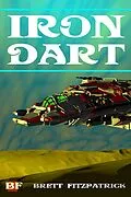 E-Book (epub) Iron Dart (Dark Galaxy, #2) von Brett Fitzpatrick