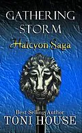 E-Book (epub) Gathering Storm (Halcyon Saga, #1) von Toni House