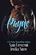 E-Book (epub) Payne (The Soldiers of Wrath: Grit Chapter) von Jenika Snow, Sam Crescent