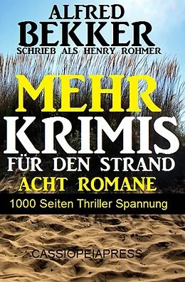 E-Book (epub) Mehr Krimis für den Strand - Acht Romane von Alfred Bekker, Henry Rohmer