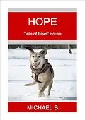 E-Book (epub) Hope (Tails of Paws' House) von Michael B