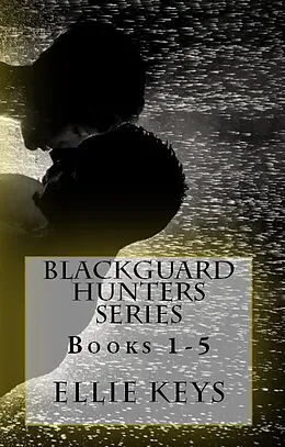 E-Book (epub) Blackguard Hunters Series von Ellie Keys