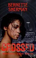 E-Book (epub) Crossed von Bernette Sherman