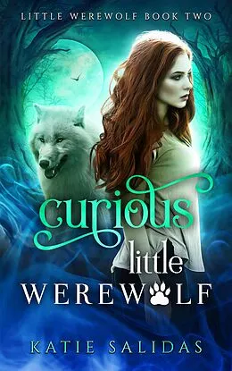 E-Book (epub) Curious Little Werewolf von Katie Salidas