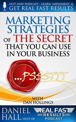 E-Book (epub) Marketing Strategies of The Secret That You Can Use in Your Business (Real Fast Results, #8) von Daniel Hall