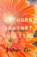 E-Book (epub) Authors Against Bullying von Bree Vanderland, Zara Elise Thelms, Adrianna Davis