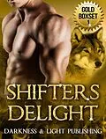 E-Book (epub) Shifters Delight Gold Boxset von Darkness and Light Publishing