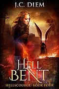 E-Book (epub) Hell Bent (Hellscourge, #4) von J. C. Diem