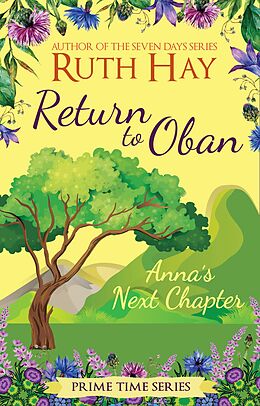 eBook (epub) Return to Oban: Anna's Next Chapter (Prime Time, #7) de Ruth Hay