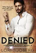 E-Book (epub) Denied (Southern Alphas, #4) von Lori Sjoberg