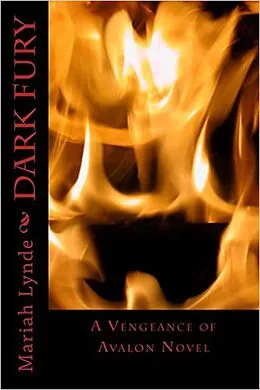 E-Book (epub) Dark Fury (Vengeance of Avalon, #1) von Mariah Lynde