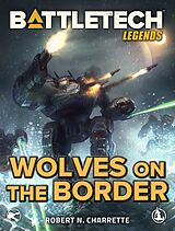 eBook (epub) BattleTech Legends: Wolves on the Border de Robert N. Charrette