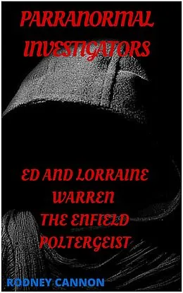 E-Book (epub) Paranormal Investigators ed And Lorraine Warren, The Enfield Poltergeist von Rodney Cannon