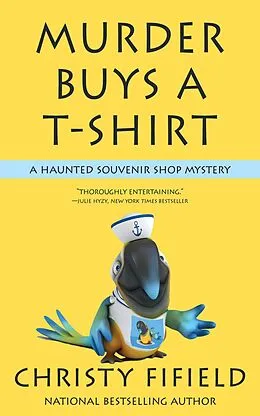 E-Book (epub) Murder Buys a T-shirt (A Haunted Souvenir Shop Mystery, #1) von Christy Fifield