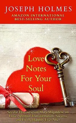 E-Book (epub) Love Notes For Your Soul von Joseph Holmes