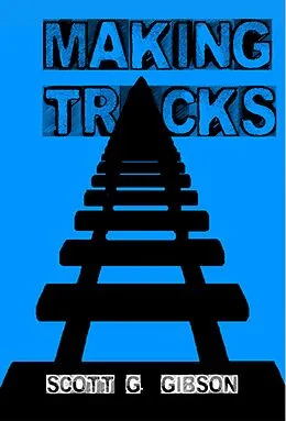 E-Book (epub) Making Tracks von Scott G. Gibson