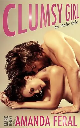 E-Book (epub) Clumsy Girl von Mark Henry