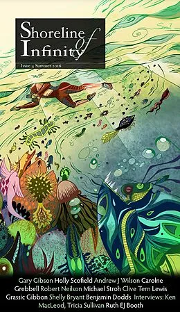 E-Book (epub) Shoreline of Infinity 4 (Shoreline of Infinity science fiction magazine, #4) von Gary Gibson, Benjamin Dodds, Ruth EJ Booth