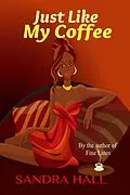 E-Book (epub) Just Like My Coffee von Sandra Hall