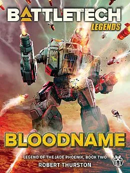 E-Book (epub) BattleTech Legends: Bloodname (Legend of the Jade Phoenix, Book Two) von Robert Thurston