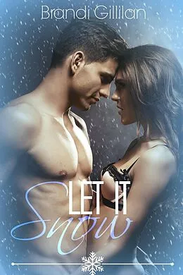 E-Book (epub) Let It Snow von Brandi Gillilan