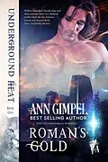 E-Book (epub) Roman's Gold (Underground Heat, #1) von Ann Gimpel