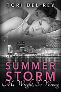 E-Book (epub) Summer Storm - Mr. Wright, So Wrong (Basic Desires New Adult Romance, #2) von Tori Del Rey