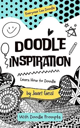 E-Book (epub) Doodle Inspiration - Learn How To Doodle von Janet Giessl