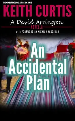 E-Book (epub) An Accidental Plan (David Arrington) von Keith Curtis